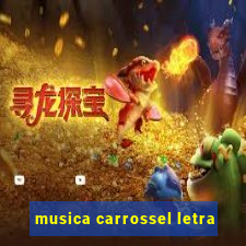 musica carrossel letra